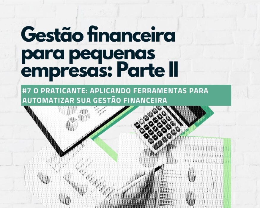 ferramentas-gestao-financeira-pequenas-empresas-como-fazer-fluxo-caixa